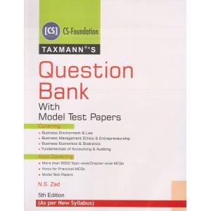 Taxmann's Question Bank with Model Test Papers for CS Foundation June 2019 Exam [New Syllabus] by Prof. CS. N. S. Zad 